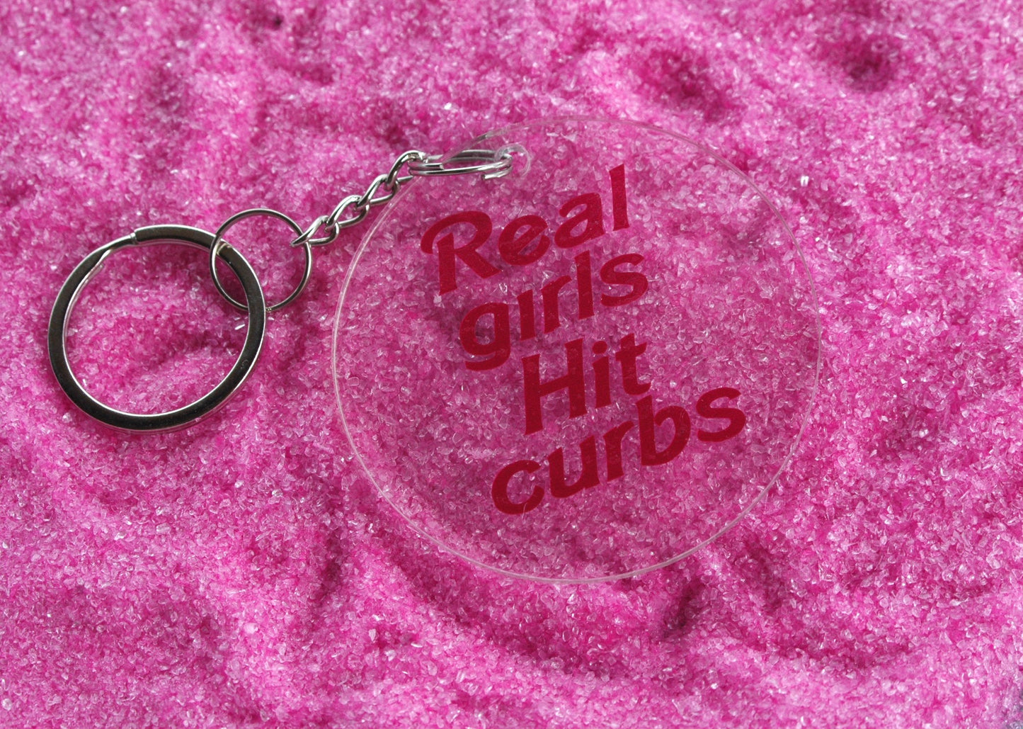 Real Girls Hit Curbs - Round Acrylic Keychain