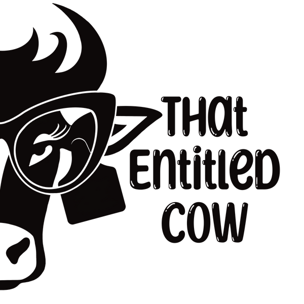 That Entitled Cow